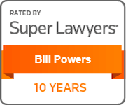 Rated By Super Lawyers | Bill Powers | 10 Years